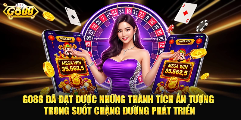 GO88 đã đạt được những thành tích ấn tượng trong suốt chặng đường phát triển