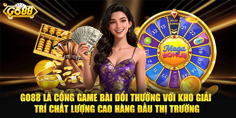 GO88 là cổng game bài đổi thưởng với kho giải trí chất lượng cao hàng đầu thị trường